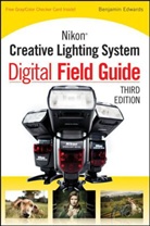 Edwards, Benjamin Edwards, Benjamin Thomas Edwards, THOMAS, J Dennis Thomas, J. Dennis Thomas - Nikon Creative Lighting System Digital Field Guide