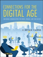 Carne, Bryan E. Carne, E Bryan Carne, E. Bryan Carne, CARNE E BRYAN - Connections for the Digital Age