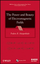 Fr Morgenthaler, Frederic R Morgenthaler, Frederic R. Morgenthaler, MORGENTHALER FREDERIC R - Power and Beauty of Electromagnetic Fields