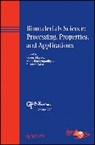 R Narayan, Roger Narayan, Roger (EDT)/ Bandyopadhyay Narayan, Roger Bandyopadhyay Narayan, Acers (American Ceramic Society), Amit Bandyopadhyay... - Biomaterials Science Processing, Properties, and Applications