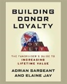 Elaine Jay, Jay Elaine, Sargeant, A Sargeant, Adrian Sargeant, Adrian (Centre Voluntary Sector Manageme Sargeant... - Building Donor Loyalty