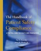 Rozovsky, Fa Rozovsky, Fay A. (EDT)/ Woods Rozovsky, Fay A. (Richmond Rozovsky, Fay A. Woods Rozovsky, James R. (University of Rochester School of Woods... - Handbook of Patient Safety Compliance