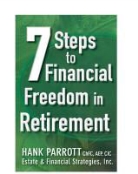 Hank Parrot, Parrot Hank, H Parrott, Hank Parrott - Seven Steps to Financial Freedom in Retirement