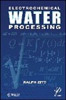 R Zito, Ralph Zito, Zito Ralph - Electrochemical Water Processing