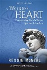 R Mcneal, Reggie Mcneal, Reggie (Columbia Mcneal, McNeal Reggie - Work of Heart