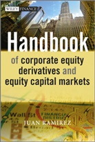 Ramirez, J Ramirez, Juan Ramirez, Juan (Bnp Paribas Ramirez, Ramirez Juan - Handbook of Corporate Equity Derivatives and Equity Capital Markets