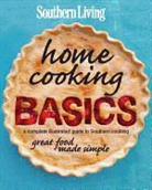 Editors of Southern Living Magazine, Southern Living Magazine (COR), Southern Living - Southern Living Home Cooking Basics