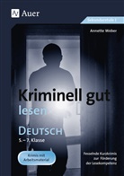 Annette Weber - Kriminell gut lesen, Klasse 5-7
