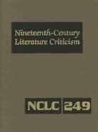 Corporate Contributor, Gale Editor, Lawrence J Trudeau, Lawrence J. Trudeau - Nineteenth-Century Literature Criticism, Volume 249