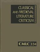 Corporate Contributor, Gale Editor, Lawrence J. Trudeau - Classical and Medieval Literature Criticism, Volume 134