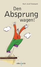 Karl J. Boussard, Karl Josef Boussard, Tanja Endres-Klemm - Den Absprung wagen!