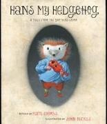 Brothers Grimm, Kate Coombs, Kate (RTL)/ Grimm Coombs, Kathryn Coombs, Brothers Grimm, Wilhelm Grimm... - Hans My Hedgehog - A Tale from the Brothers Grimm