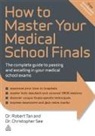 Christopher See, Christopher Tan See, Dr. Robert See Tan, Robert Tan - How to Master Your Medical School Finals