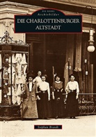 Stephan Brandt - Die Charlottenburger Altstadt