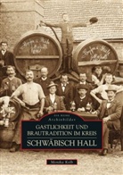 Monika Kolb - Gastlichkeit und Brautradition im Kreis Schwäbisch Hall
