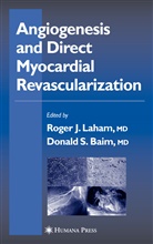 Donald S. Baim, Roge J Laham, Roger J Laham, Roger J. Laham, S Baim, S Baim - Angiogenesis and Direct Myocardial Revascularization
