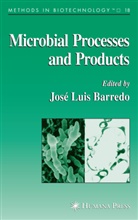 José-Lui Barredo, José-Luis Barredo - Microbial Processes and Products