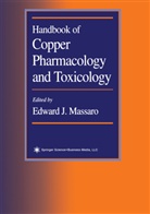 Edwar J Massaro, Edward J Massaro, Edward J. Massaro - Handbook of Copper Pharmacology and Toxicology