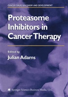 Julia Adams, Julian Adams - Proteasome Inhibitors in Cancer Therapy