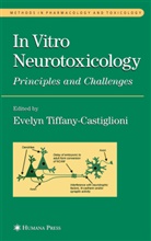 Evely Tiffany-Castiglioni, Evelyn Tiffany-Castiglioni - In Vitro Neurotoxicology