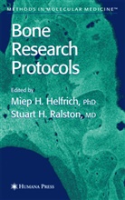 Mie H Helfrich, Miep H Helfrich, H Ralston, H Ralston, Miep H. Helfrich, Stuart H. Ralston - Bone Research Protocols