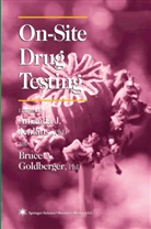 A Goldberger, A Goldberger, Bruce Goldberger, Bruce A. Goldberger, Amand J Jenkins, Amanda J Jenkins... - On-Site Drug Testing