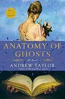 Andrew Taylor - The Anatomy of Ghosts