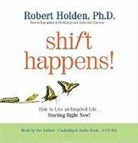 Robert Holden, Robert Holden - Shift Happens (Audio book)