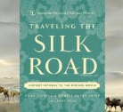 American Museum of Natural History, Denise Patry Leidy, Mark Norell, Laura Ross - Traveling the Silk Road