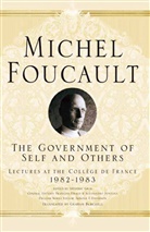 Graham Burchell, Arnold I. Davidson, M. Foucault, Michel Foucault, Arnold I. Davidson - The Government of Self and Others
