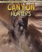 Anita Ganeri - Canyon Hunters