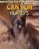 Anita Ganeri - Canyon Hunters