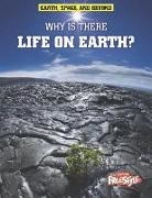 Andrew Solway - Why Is There Life on Earth?