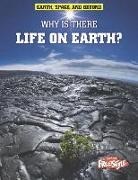 Andrew Solway - Why Is There Life on Earth?