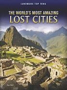 Ann Weil, Anne Weil - The World's Most Amazing Lost Cities