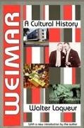 Walter Laqueur, Walter Laqueur - Weimar A Cultural History
