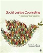 Fred Bemak, Frederic P. Bemak, Frederic P. P. Bemak, Bemak Frederic P., Rita Chi Chung, Rita Chi-Ying Chung... - Social Justice Counseling
