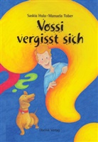Saskia Hula, Manuela Tober, Manuela Illustriert von Tober - Vossi vergisst sich