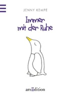 JENNY KEMPE, JENNY KEMPE - Immer mit der Ruhe