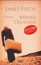 Janet Fitch - Weisser Oleander