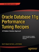 Sa Alapati, Sam Alapati, Sam R. Alapati, Dar Kuhn, Darl Kuhn, Bill Padfield - Oracle Database 11g Performance Tuning Recipes
