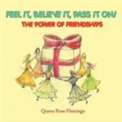 Queen Rose Flamingo - Feel it, believe it, pass it on!