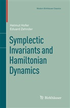 Helmu Hofer, Helmut Hofer, Eduard Zehnder - Symplectic Invariants and Hamiltonian Dynamics