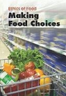 Micahel Burgan, Michael Burgan - Making Food Choices