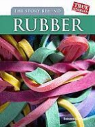 Barbara Somervill, Barbara A. Somervill - The Story Behind Rubber