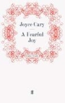 Joyce Cary, Joyc Cary, Joyce Cary - Fearful Joy