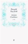Donald Rayfield, Rayfield Donald, Donal Rayfield, Donald Rayfield - Anton Chekhov