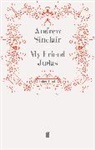 Andrew Sinclair, Andre Sinclair, Andrew Sinclair - My Friend Judas