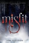 Jon Skovron - Misfit
