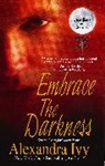 Alexandra Ivy - Embrace the Darkness